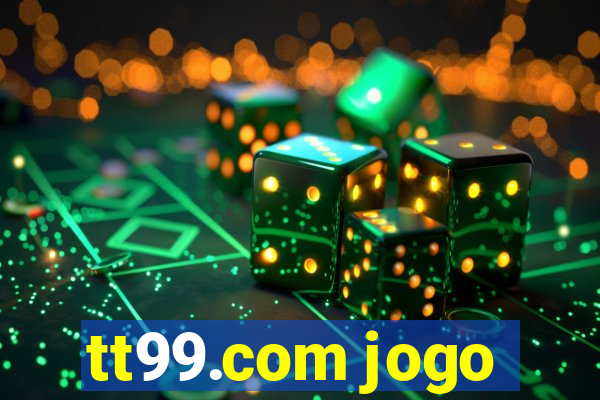 tt99.com jogo